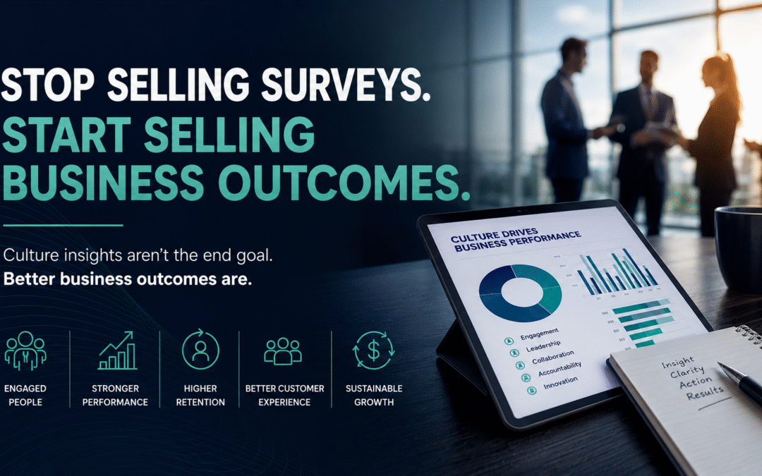 Stop Selling Surveys. Start Selling Business Outcomes.